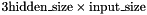 $ 3 \text{hidden\_size}\times\text{input\_size} $