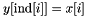 \[ y[\text{ind}[i]] = x[i] \]