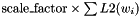 $ \text{scale\_factor} \times \sum L2(w_i) $